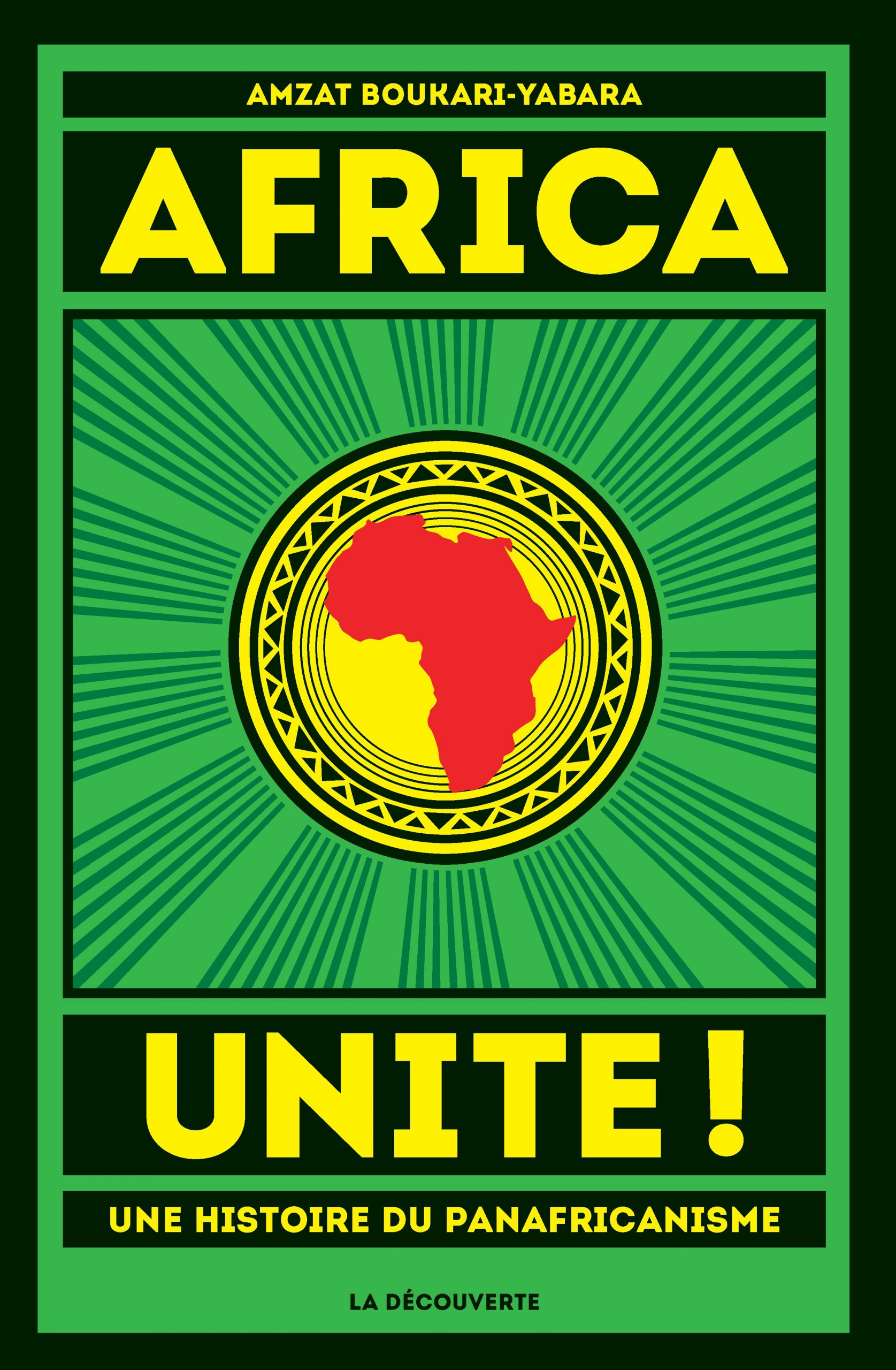 Africa Unite, une histoire du panafricanisme